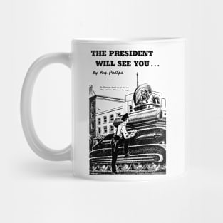 The president will see you... Retro Vintage Stencil Art Mug